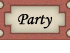 Party premises